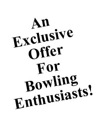An Exclusive Offer for Bowling Enthusiasts!